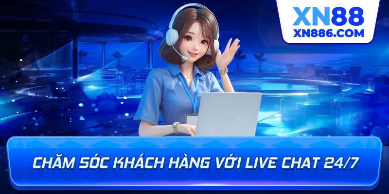 Chăm sóc khách hàng với live chat 24/7